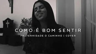 Como É Bom Sentir - Fraternidade O Caminho (Cover) | Proclamando a Glória