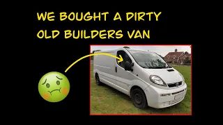 Vivaro project Pt1. We bought a dirty old builders van!