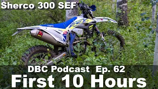 First 10 Hours on the 2020 Sherco 300 SEF Factory - DBC Podcast Ep 62