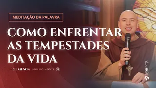 Como enfrentar as tempestades da vida | (Mc 4, 35-41) #1012