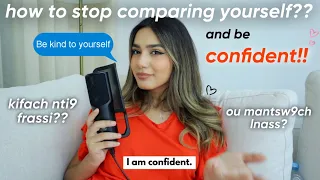 HOW TO BE CONFIDENT AND STOP COMPARING YOURSELF 🫵🏻💞|كيفاش نتيق فراسي و منتقارنش مع الناس ✨🩰🪻