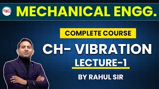 Basics Of Vibrations | Vibration | lecture 1 | Theory of Machine | By Rahul Sir