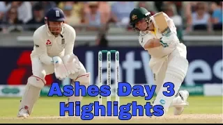The Ashes Day 3 Highlights | First Specsavers Ashes Test 2019