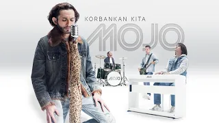 MOJO - Korbankan Kita (Official Music Video)