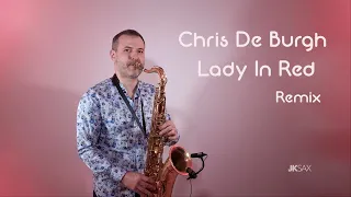 Chris De Burgh - Lady In Red | JK Sax Remix