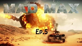 Mad Max еп.5 - Вършим работа и трошим кости