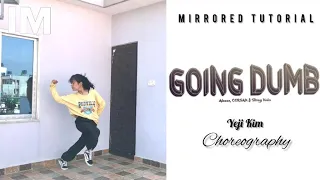 [Mirrored Tutorial] Going Dumb- Alesso, Straykids & CORSAK | Yeji Kim | Mirrored Full Dance ~5:52