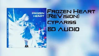 CYPARISS - Frozen Heart (ReVision) 8D Audio