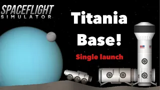 Single launch surface base to Titania! | SFS 1.5.4