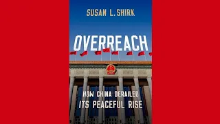 How China derailed its peaceful rise to power ~ with Susan L. Shirk (Mar 24, 2024)