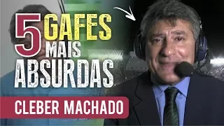 As 5 GAFES mais ABSURDAS de CLÉBER MACHADO