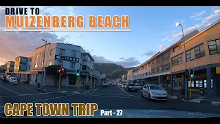 Drive to #MuizenbergBeach #CapeTown | #DreamTrip of #CapeTown | #CityDrive | #27