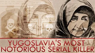 Baba Anujka, Yugoslavia's Most Notorious Serial Killer