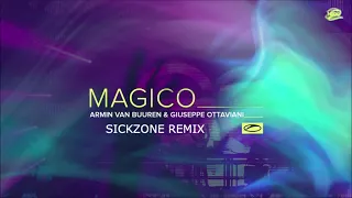 Armin van Buuren & Giuseppe Ottaviani - Magico (SICKZONE REMIX)