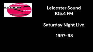 Leicester Sound 105.4 FM - Saturday Night Live - 1997 or 98
