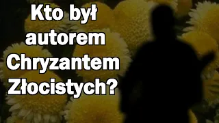 Kto był autorem Chryzantem Złocistych?