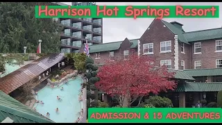 Harrison Hot Springs Resort , Harrison Hot Springs ,B.C , Review includes mineral springs pools