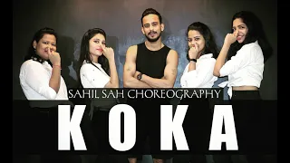 KOKA SONG I Dance Video | Sahil Sah Choreography I Badshah | Khandaani Shafakhana