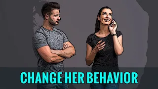 How to Change a Woman’s Behavior Towards You | Use Your Masculine Superpower