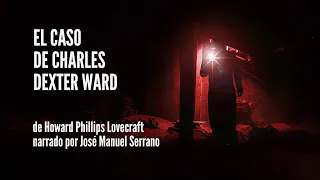 EL CASO DE CHARLES DEXTER WARD de H. P. Lovecraft audiolibro completo en español