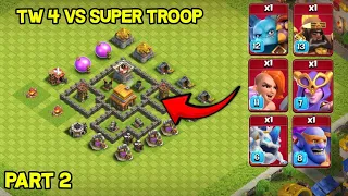 Town Hall 4 Vs Super Troop 😱| tw 4 base formation vs super troops| clash of clan|