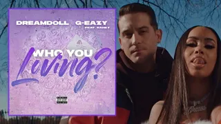 DreamDoll (ft. G-Eazy & Rahky) - Who You Loving [Reversed -SkipBack Style]