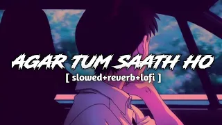 Agar Tum Saath Ho Lofi Song || [ slowed and reverb ]  || pkr lofi official ||