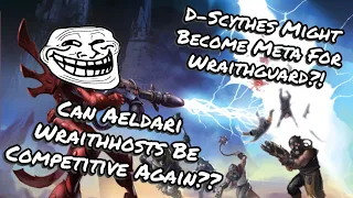 Aeldari Wraithhosts Are Going To Make A Comeback!!-“D-Scythes Are A Sleeper!!”