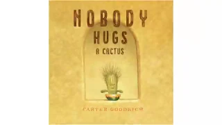 Nobody Hugs a Cactus Read aloud
