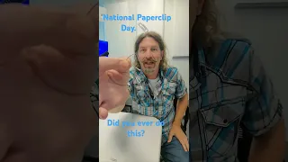 It's National Paperclip Day.  Did you ever "Clip Flip"?