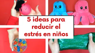 5 IDEAS FÁCILES PARA REDUCIR EL ESTRÉS EN LOS NIÑOS