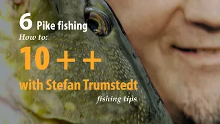 How to • Pike fishing • 10 ++ with Stefean Trumstedt • fishing tips