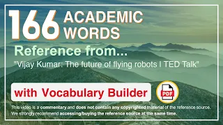 166 Academic Words Ref from "Vijay Kumar: The future of flying robots | TED Talk"