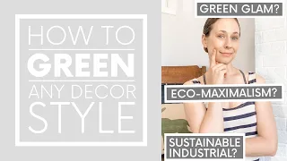 Eco-Friendly Decor Guide - How to Green ANY Decor Style | Of Houses and Trees