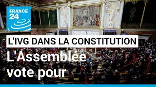 L'Assemblée vote en faveur de l'inscription du droit à l'avortement dans la Constitution