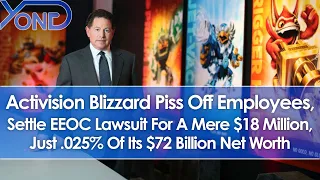 Activision Blizzard Piss Off Employees, Settle EEOC Lawsuit For Mere $18 Million