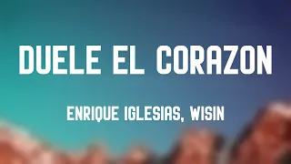 DUELE EL CORAZON - Enrique Iglesias, Wisin (Lyrics Version) 🪂