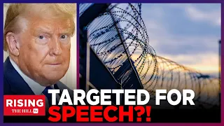 Jack Smith Wants Trump JAILED For SPEAKING; Special Counsel Wants DJT Witness Talk SILENCED: Rising