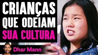 Crianças Que Odeiam SUA CULTURA | Dhar Mann