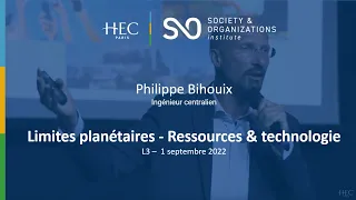 Philippe Bihouix - Limites planétaires: ressources & technologie | HEC Paris