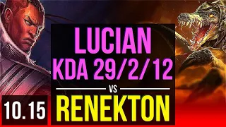 LUCIAN vs RENEKTON (TOP) | KDA 29/2/12, 4 early solo kills, 12 solo kills | KR Diamond | v10.15