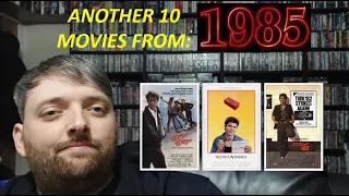 ANOTHER 10 MOVIES FROM: 1985