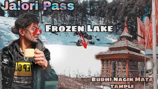 Jalori Pass | Frozen Lake | Budhi Mata Tample | Advanture #jaloripass #Adventure #kullu