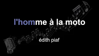 édith piaf | l'homme à la moto | lyrics | paroles | letra |