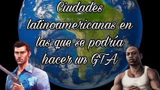 Ciudades latinoamericanas en las que se podría hacer un GTA