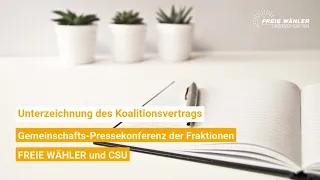 Gemeinschafts-Pressekonferenz zur Unterzeichnung des Koalitionsvertrags von FREIEN WÄHLERN und CSU