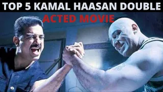 TOP 5 KAMAL HAASAN DOUBLE ACTION MOVIE| INDIAN |#filmy count