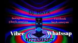 DJ Hayk Haykakan Shaxov mix 2019