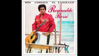 Reginaldo Rossi - Não Consigo Te Esquecer (1984) (Completo)