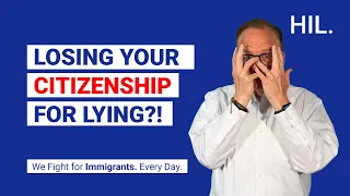 Losing Your Citizenship for Lying?!